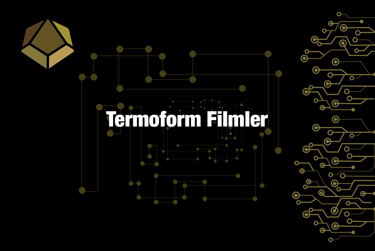 Termoform Filmler