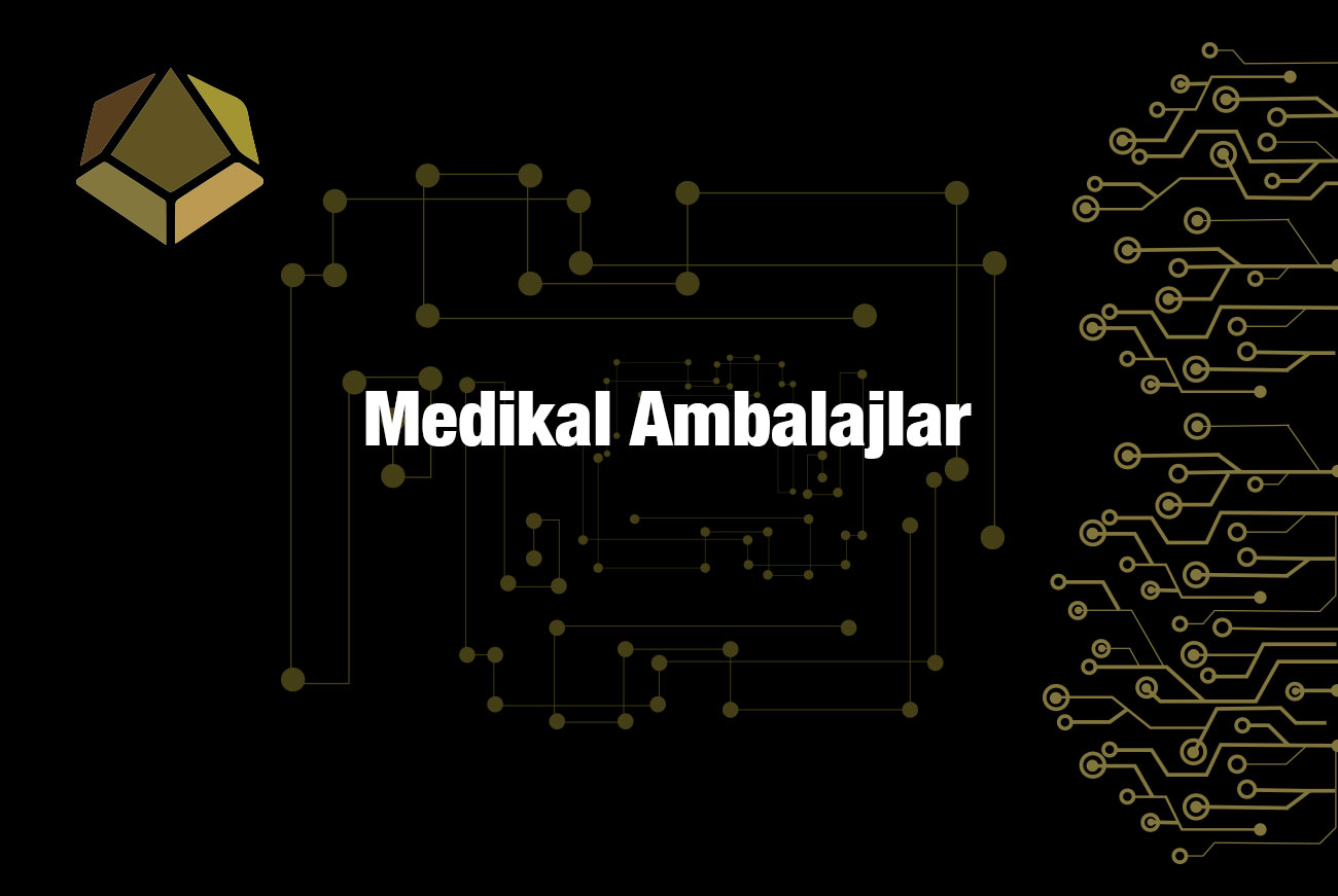 Medikal Ambalajlar