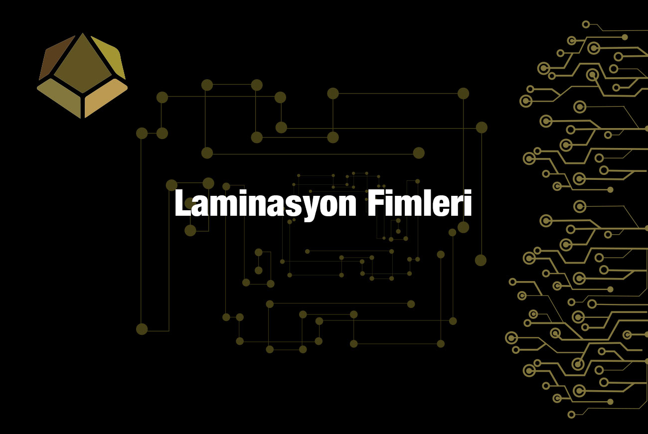 Laminasyon Filmleri